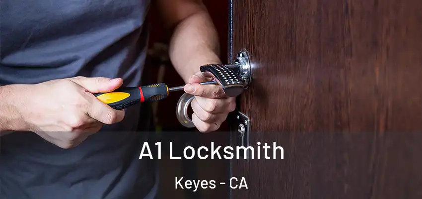 A1 Locksmith Keyes - CA