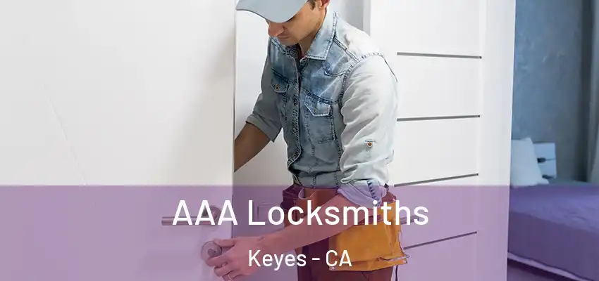 AAA Locksmiths Keyes - CA