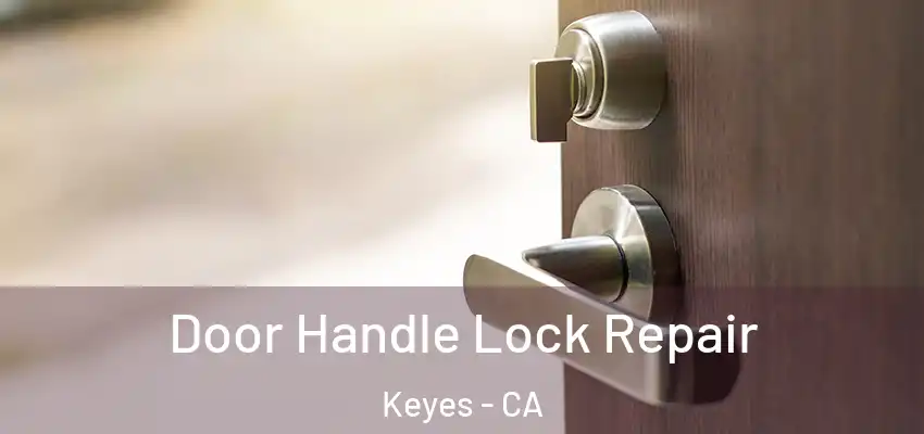  Door Handle Lock Repair Keyes - CA