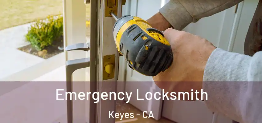  Emergency Locksmith Keyes - CA