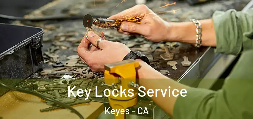 Key Locks Service Keyes - CA