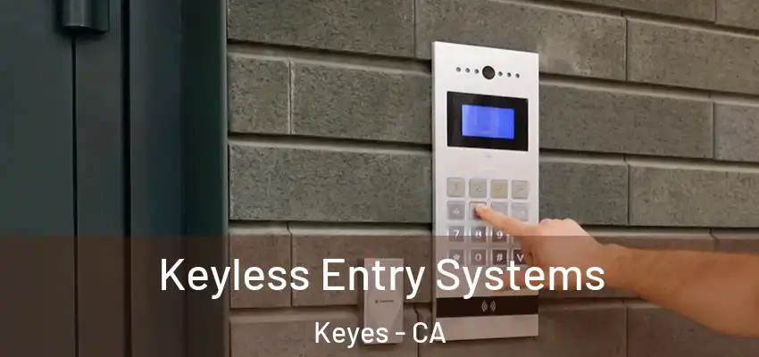  Keyless Entry Systems Keyes - CA