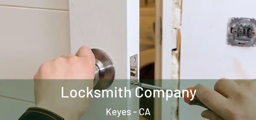  Locksmith Company Keyes - CA