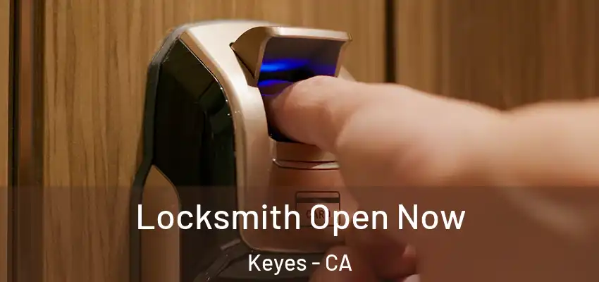  Locksmith Open Now Keyes - CA