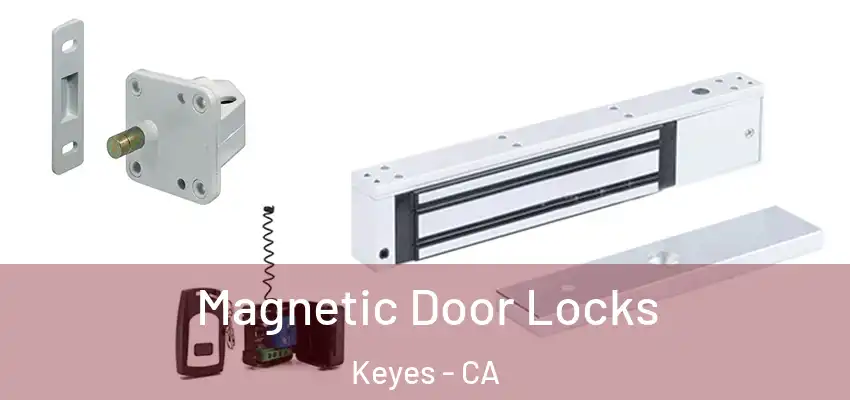  Magnetic Door Locks Keyes - CA