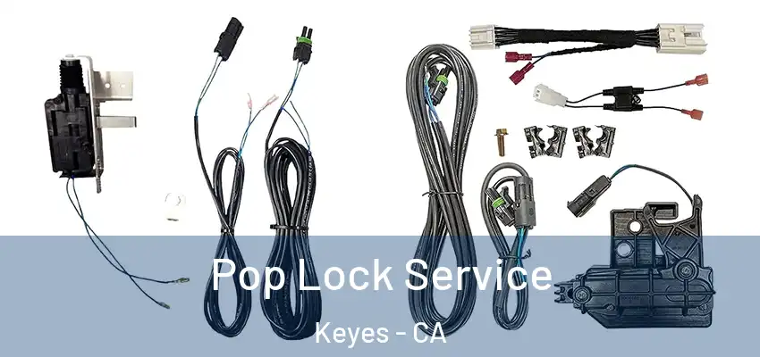  Pop Lock Service Keyes - CA