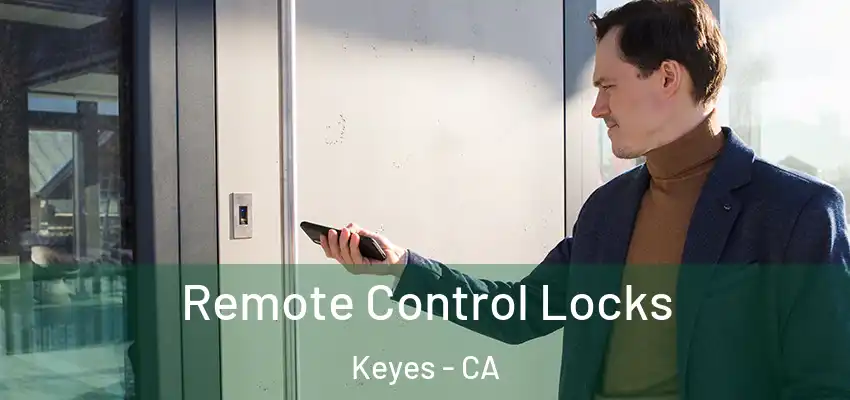 Remote Control Locks Keyes - CA