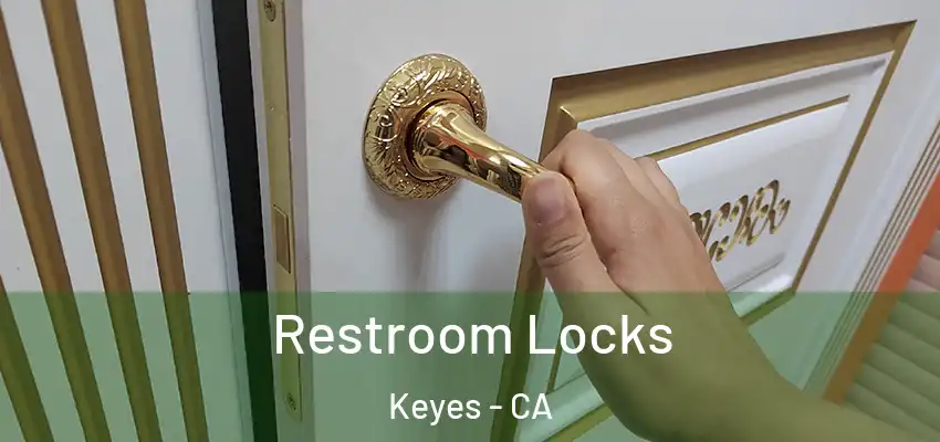 Restroom Locks Keyes - CA