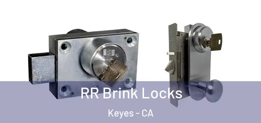 RR Brink Locks Keyes - CA
