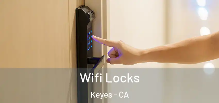  Wifi Locks Keyes - CA